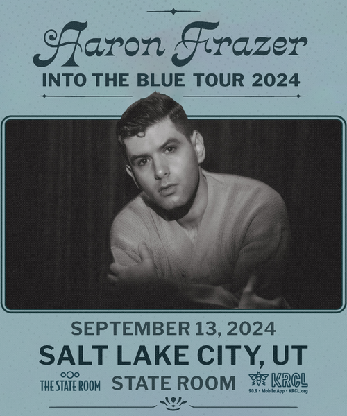 KRCL Presents: Aaron Frazer at The State Room Sept 13
