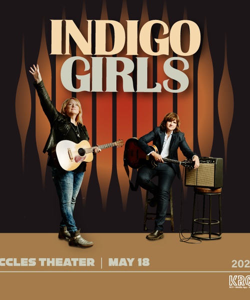 KRCL Presents: Indigo Girls at The Eccles Theater on May 18