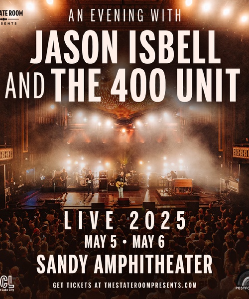 KRCL Presents: Jason Isbell and the 400 Unit for Two Nights May 5 + 6 at Sandy Amphitheater